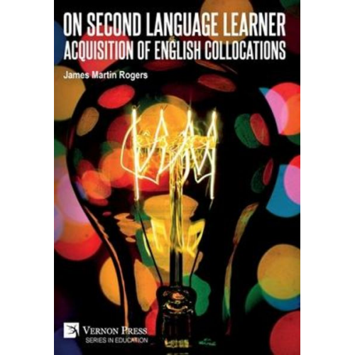 James Martin Rogers - On Second Language Learner Acquisition of English Collocations