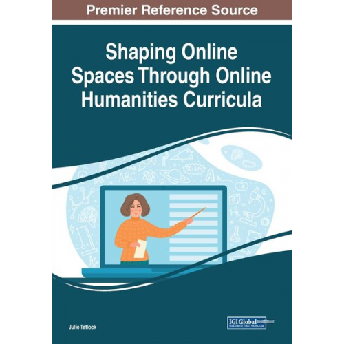 Shaping Online Spaces Through Online Humanities Curricula