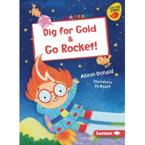 Alison Donald - Dig for Gold & Go Rocket!