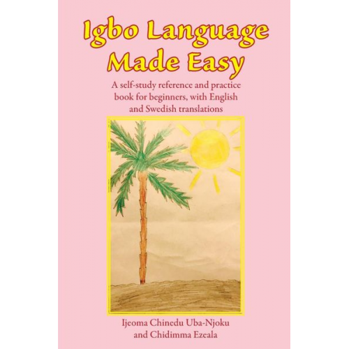 Chidimma Ezeala Ijeoma Chinedu Uba-Njoku - Igbo Language Made Easy