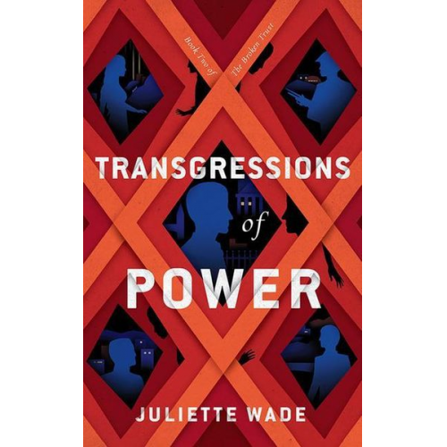 Juliette Wade - Transgressions of Power