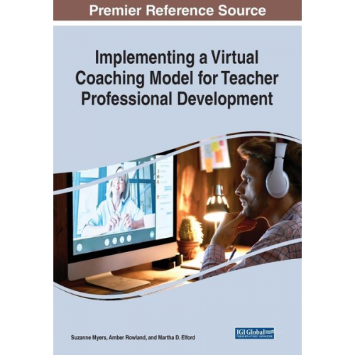 Suzanne Myers Amber Rowland Martha D. Elford - Implementing a Virtual Coaching Model for Teacher Professional Development