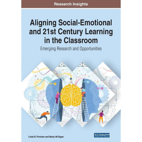 Linda B. Pincham Becky McTague - Aligning Social-Emotional and 21st Century Learning in the Classroom