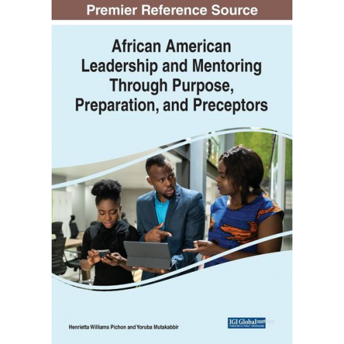 African American Leadership and Mentoring Through Purpose, Preparation, and Preceptors