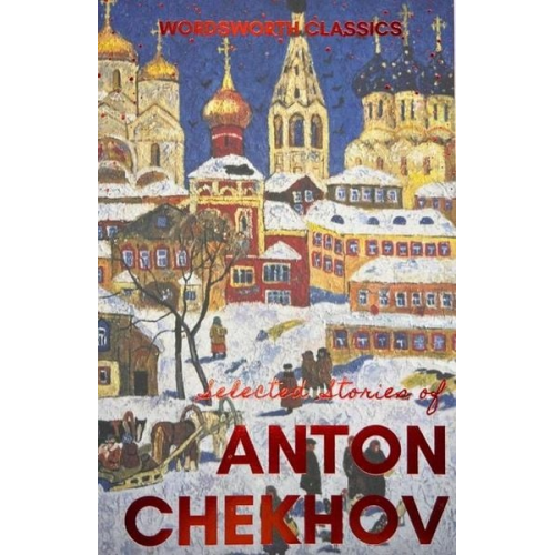 Anton Chekhov - Selected Stories