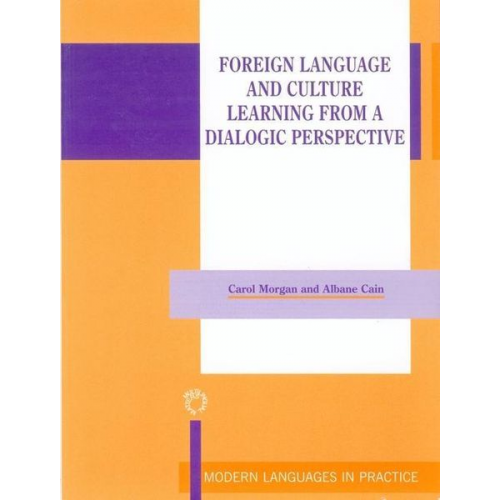 Carol Morgan Albane Cain - Foreign Language and Culture Learning from a Dialogic Perspective