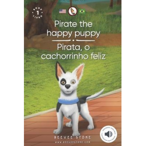 Beevee Stone - Pirate the happy puppy: Pirata, o cachorrinho feliz