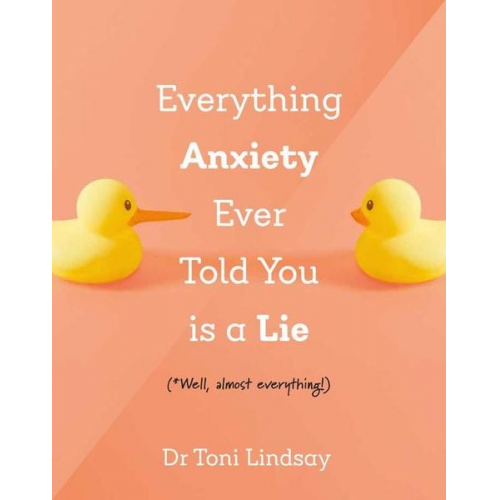 Toni Lindsay - Everything Anxiety Ever Told You Is a Lie