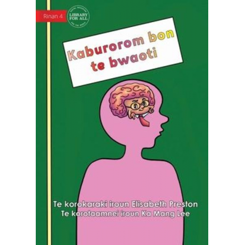 Elisabeth Preston - Your Brain is the Boss - Kaburorom bon te bwaoti (Te Kiribati)