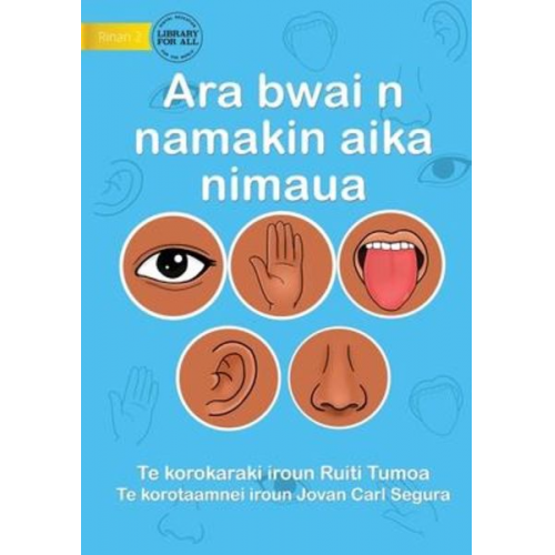 Ruiti Tumoa - Our Five Senses - Ara bwai n namakin aika nimaua (Te Kiribati)