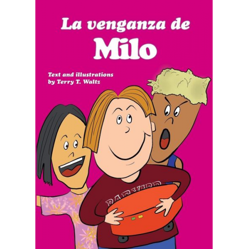 Terry T. Waltz - La venganza de Milo: Full color edition, for new readers of Spanish as a Second/Foreign Language