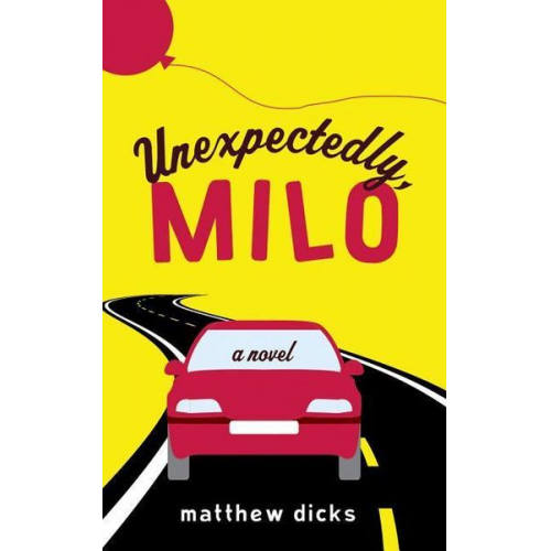 Matthew Dicks - Unexpectedly, Milo