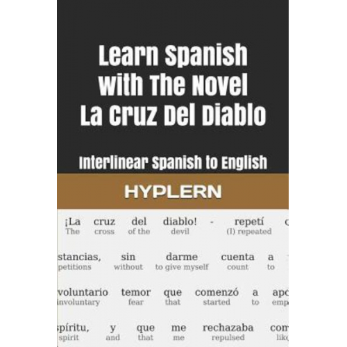 Gustavo Adolfo Becquer Kees van den End - Learn Spanish with The Novel La Cruz Del Diablo: Interlinear Spanish to English