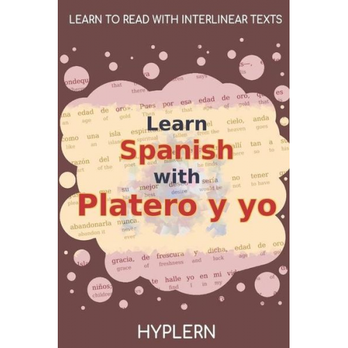 Juan Ramón Jiménez - Learn Spanish with Platero y yo: Interlinear Spanish to English