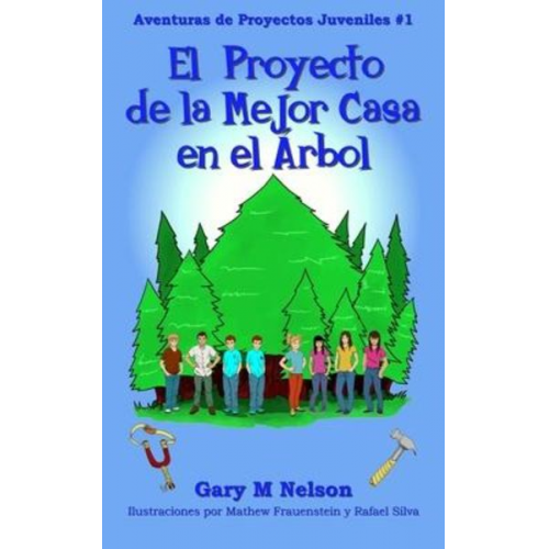 El Proyecto de la Mejor Casa en el Árbol: Edición Español Latinoamérica