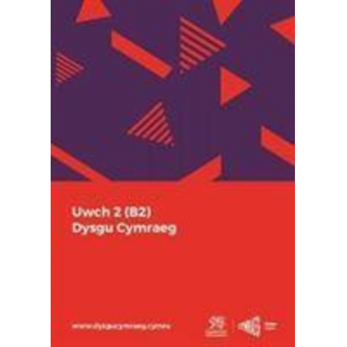 National Centre for Learning Welsh - Dysgu Cymraeg: Uwch 2 (B2)