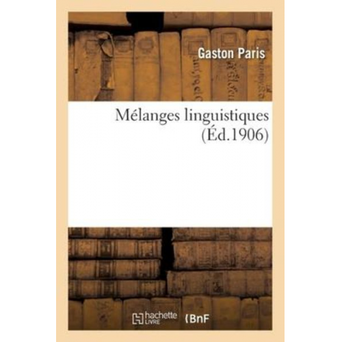 Gaston Paris - Mélanges Linguistiques