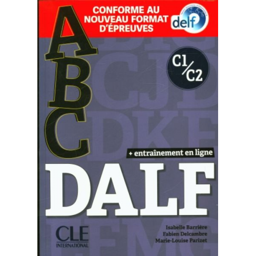 Fabien Delcambre Isabelle Barriere M-L Parizet - ABC DALF: Niveaux C1/C2 + CD