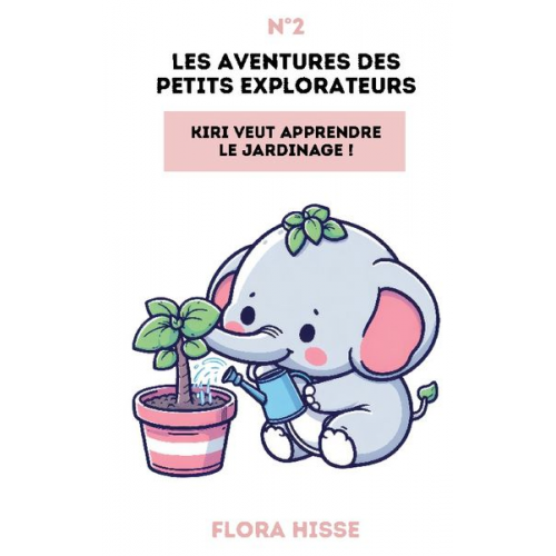 Flora Hisse - Les Aventures des Petits Explorateurs