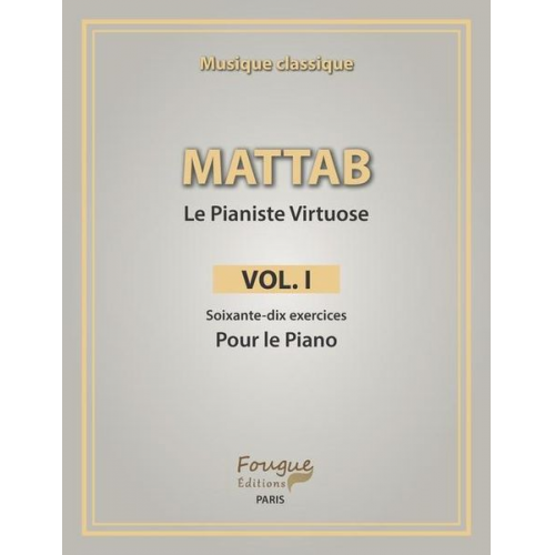 Mathie Mattab - Mattab-Le Pianiste Virtuose, Vol.I: Études de piano