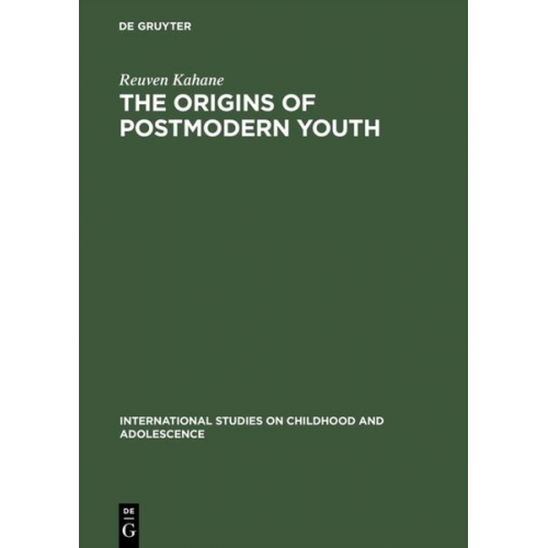 Reuven Kahane - The Origins of Postmodern Youth