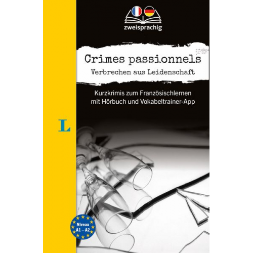 Langenscheidt Krimi zweisprachig Französisch - Crimes passionnels - Verbrechen aus Leidenschaft (A1/A2)