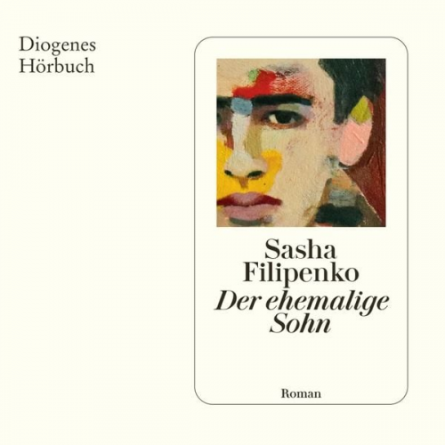 Sasha Filipenko - Der ehemalige Sohn