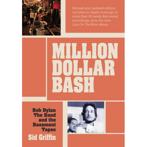 Sid Griffin - Million Dollar Bash: Bob Dylan, the Band, and the Basement Tapes