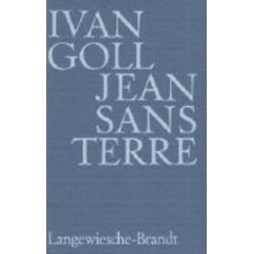 Ivan Goll - Jean sans Terre. Johann Ohneland