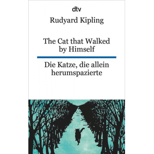 Rudyard Kipling - The Cat that Walked by Himself or Just So Stories Die Katze, die allein herumspazierte oder Genau-so-Geschichten