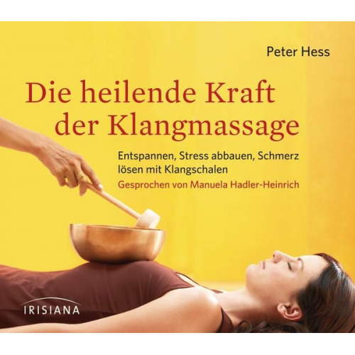 Peter Hess - Die heilende Kraft der Klangmassage CD