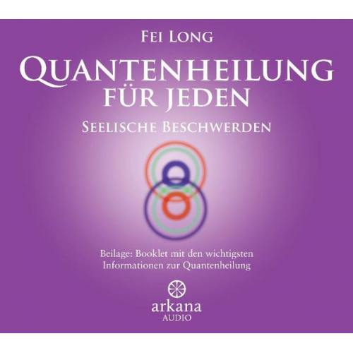 Fei Long - Quantenheilung für jeden - Seelische Beschwerden (1 CD)