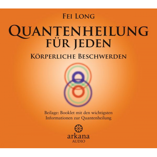 Fei Long - Quantenheilung für jeden - Körperliche Beschwerden