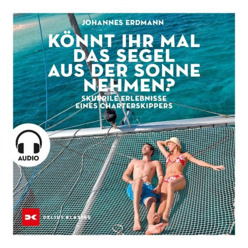 Johannes Erdmann - Könnt ihr mal das Segel aus der Sonne nehmen?