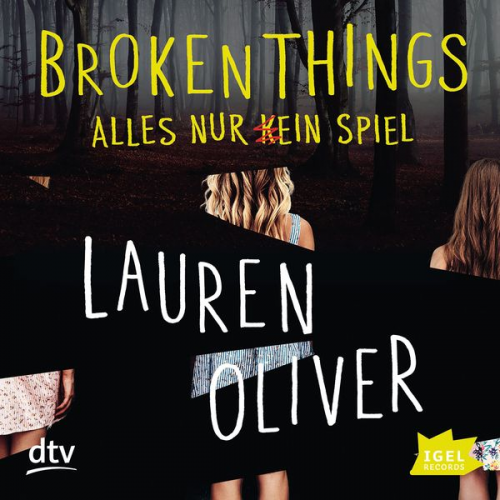 Lauren Oliver - Broken Things. Alles nur (k)ein Spiel