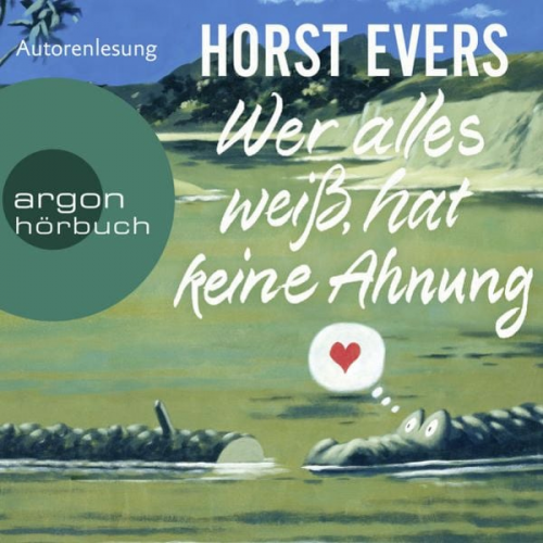 Horst Evers - Wer alles weiß, hat keine Ahnung