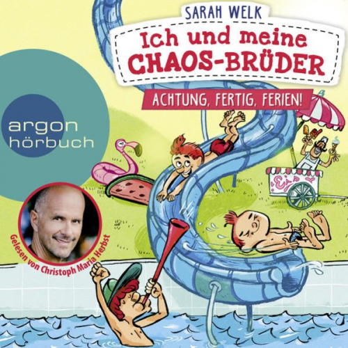 Sarah Welk - Ich und meine Chaos-Brüder – Achtung, fertig, Ferien!