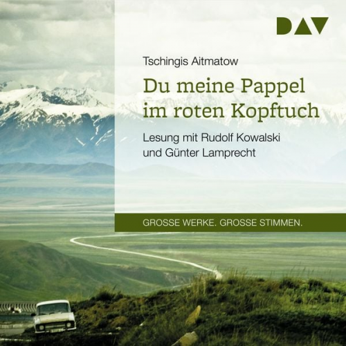 Tschingis Aitmatow - Du meine Pappel im roten Kopftuch