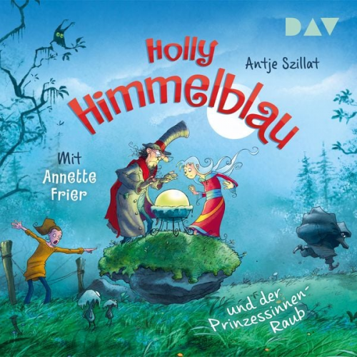 Antje Szillat - Holly Himmelblau und der Prinzessinnen-Raub (Teil 3)