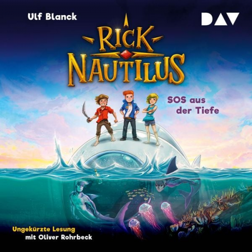 Ulf Blanck - Rick Nautilus – Teil 1: SOS aus der Tiefe