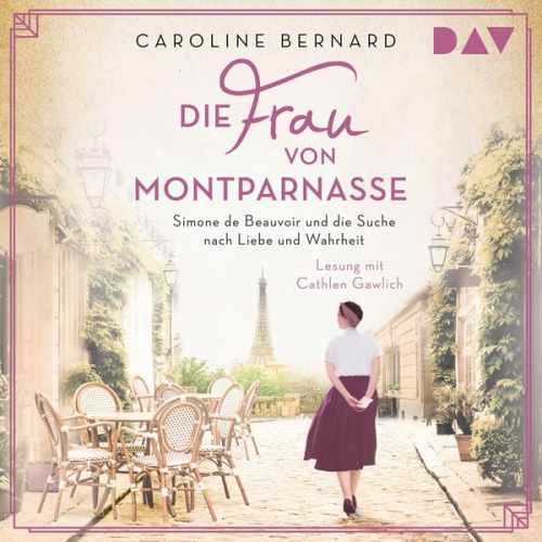 Caroline Bernard - Die Frau von Montparnasse. Simone de Beauvoir und die Suche nach Liebe und Wahrheit