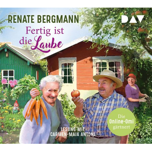 Renate Bergmann - Fertig ist die Laube. Die Online-Omi gärtnert