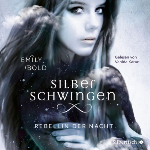 Emily Bold - Silberschwingen 2: Rebellin der Nacht