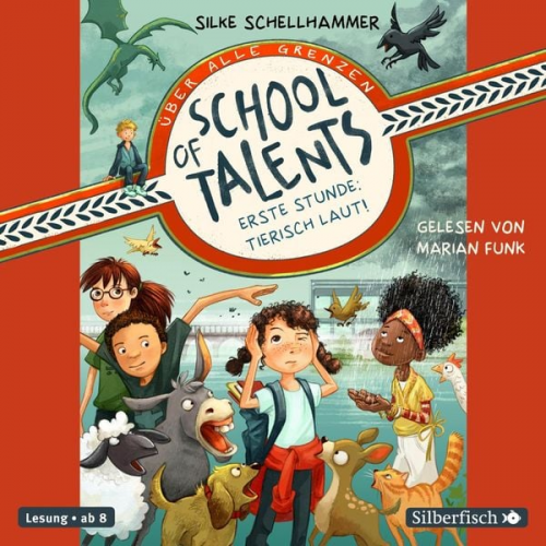 Silke Schellhammer - School of Talents 1: Erste Stunde: Tierisch laut!