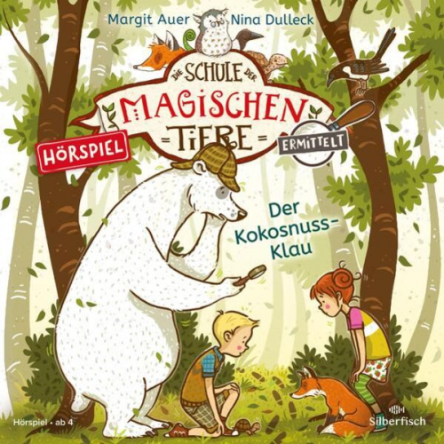 Margit Auer - Die Schule der magischen Tiere ermittelt - Hörspiele 3: Der Kokosnuss-Klau