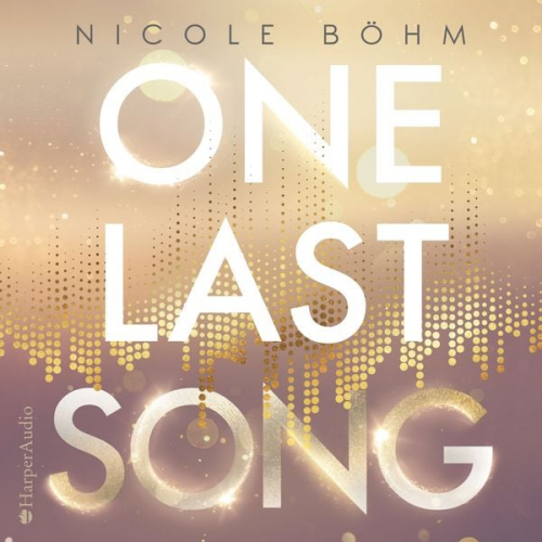 Nicole Böhm - One Last Song (ungekürzt)