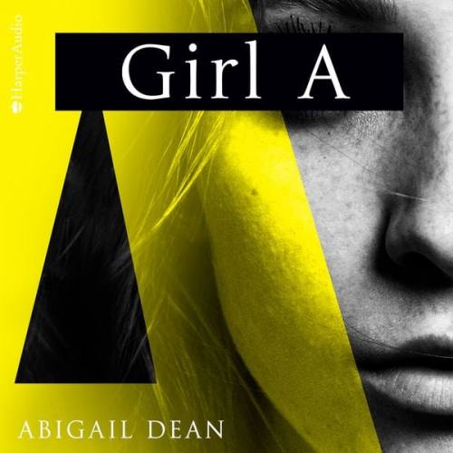 Abigail Dean - Girl A (ungekürzt)