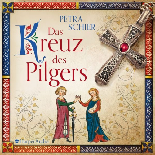 Petra Schier - Das Kreuz des Pilgers (ungekürzt)