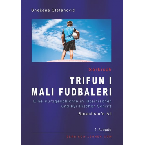 Snezana Stefanovic - Serbisch "Trifun i mali fudbaleri", Sprachstufe A1