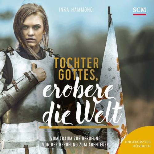 Inka Hammond - Tochter Gottes, erobere die Welt